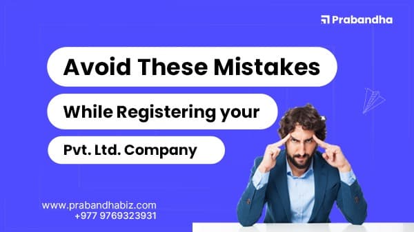 Avoid these mistakes while registering your Pvt. Ltd Company